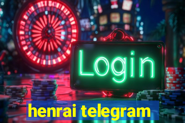 henrai telegram